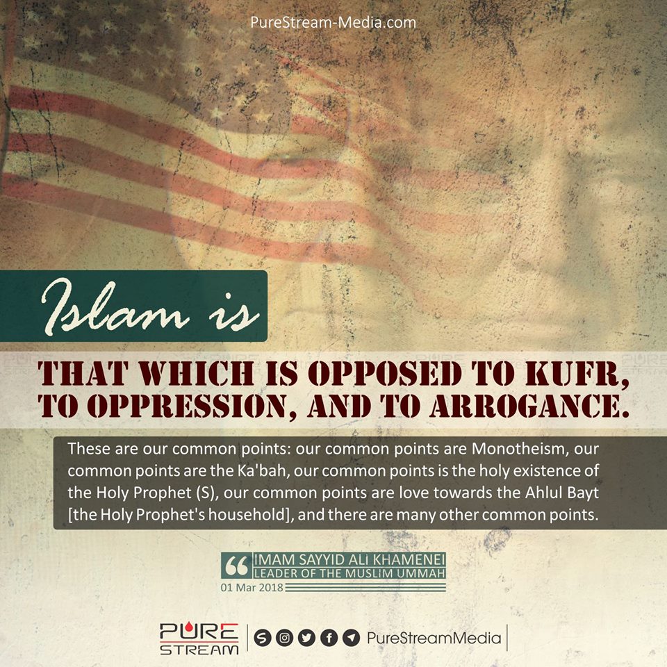 Islam is Opposed to Kufr, Oppression and to Arrogance