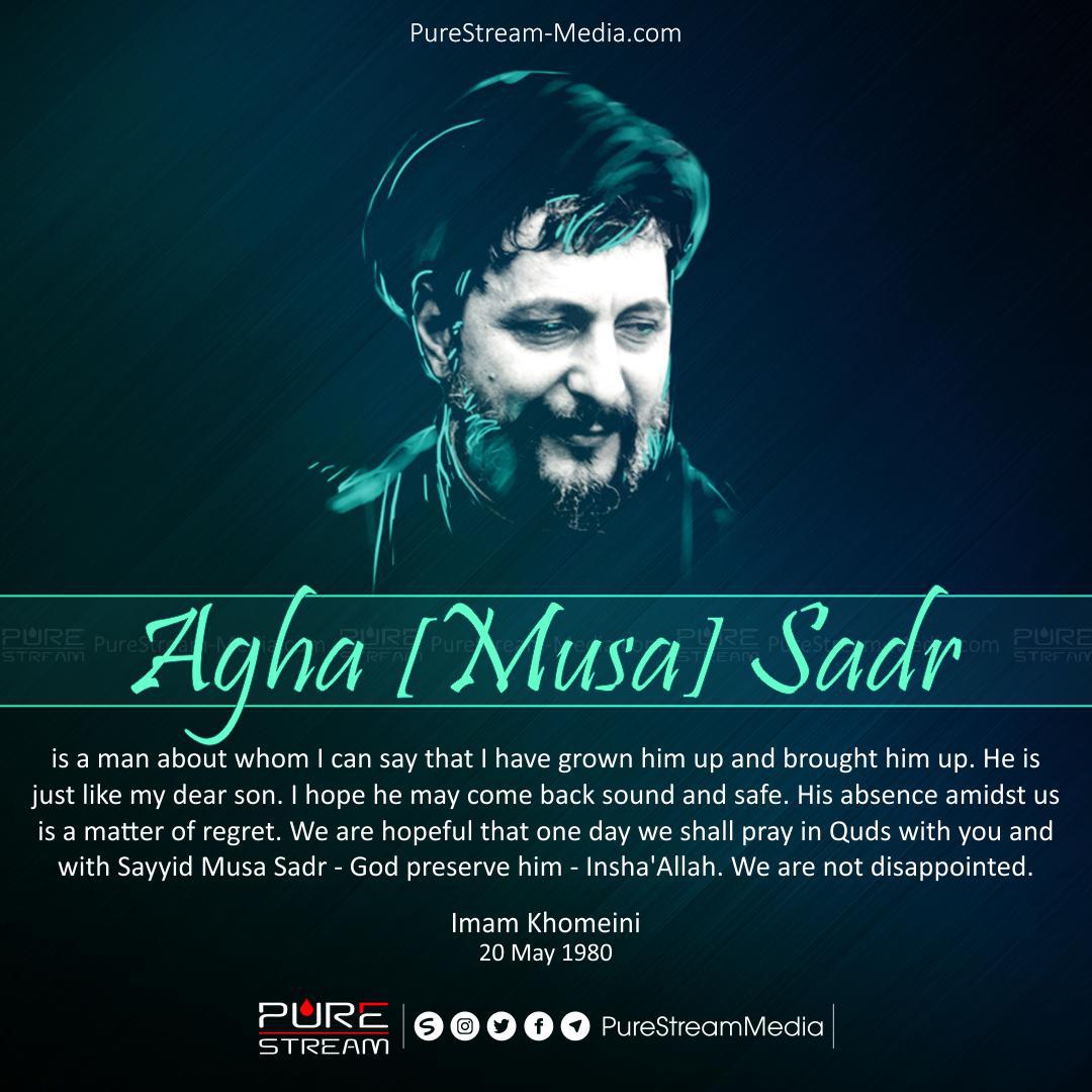 Agha [Musa] Sadr is a man about whom…