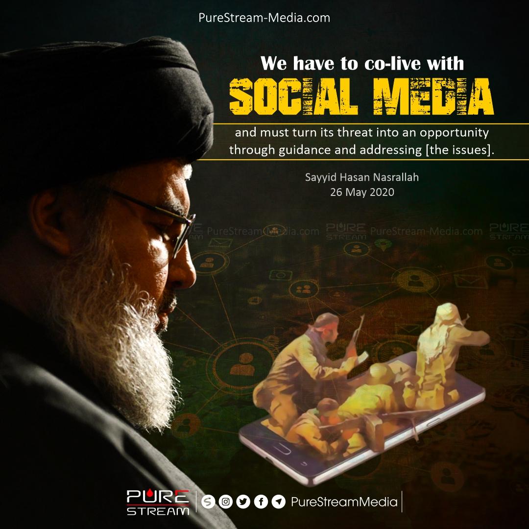 Co-live with Social Media (Sayyid Hassan Nasrallah)