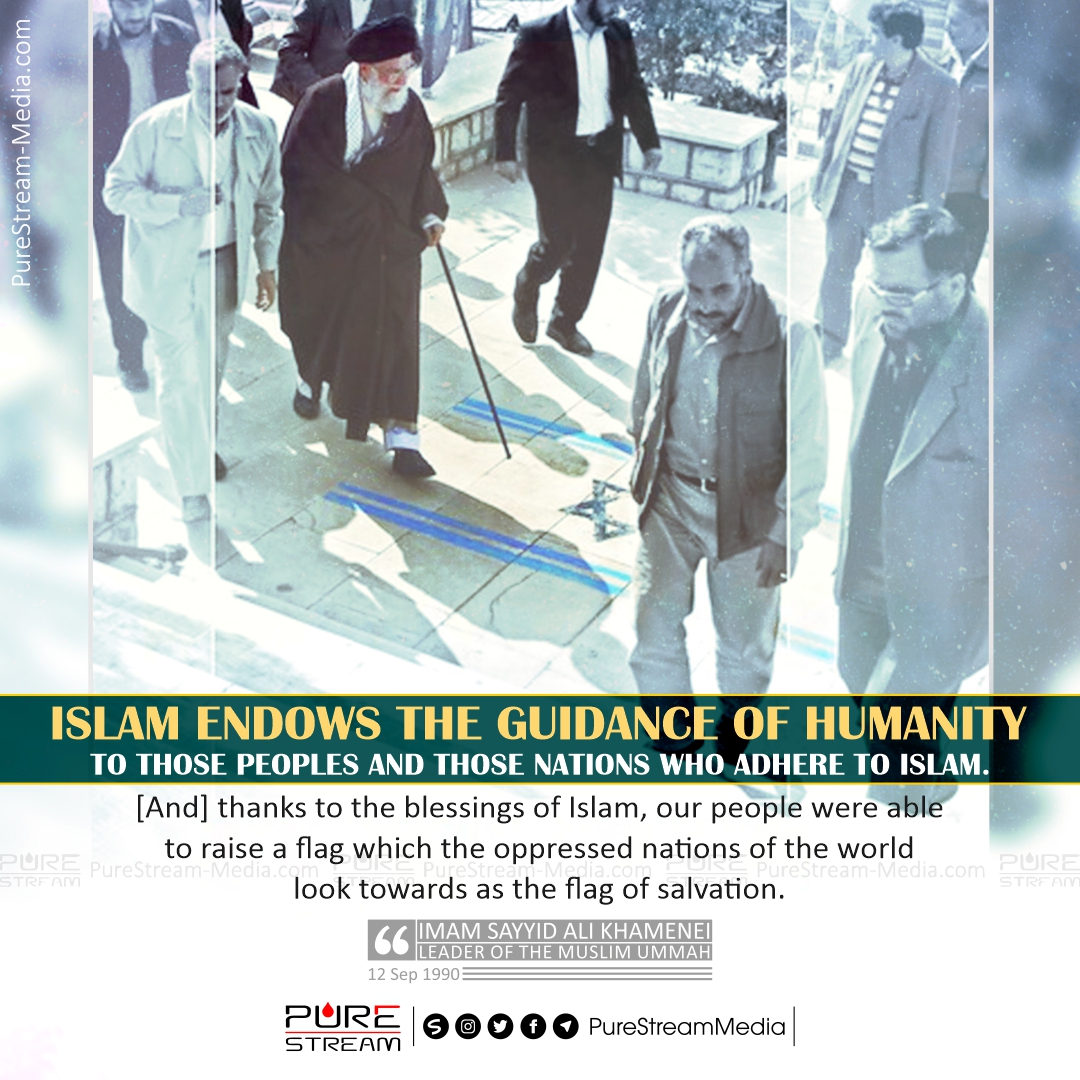 Islam endows the guidance of humanity…