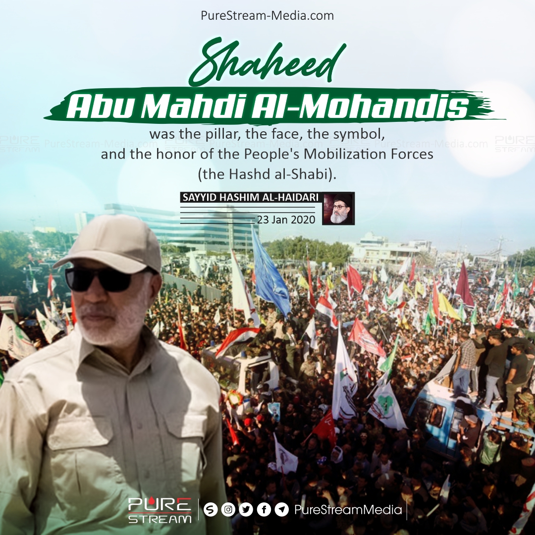 Shaheed Abu Mahdi Al-Mohandis was…