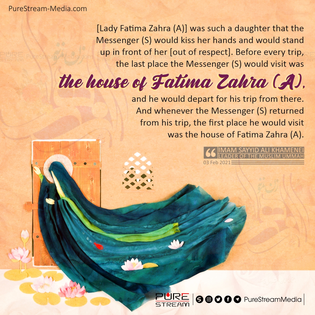 [Lady Fatima Zahra (A)] was such a daughter…