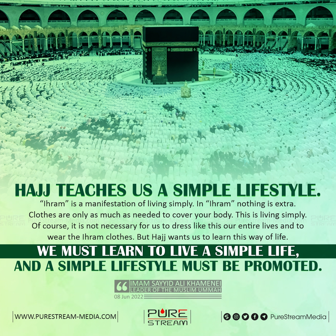 Hajj teaches us a simple lifestyle…