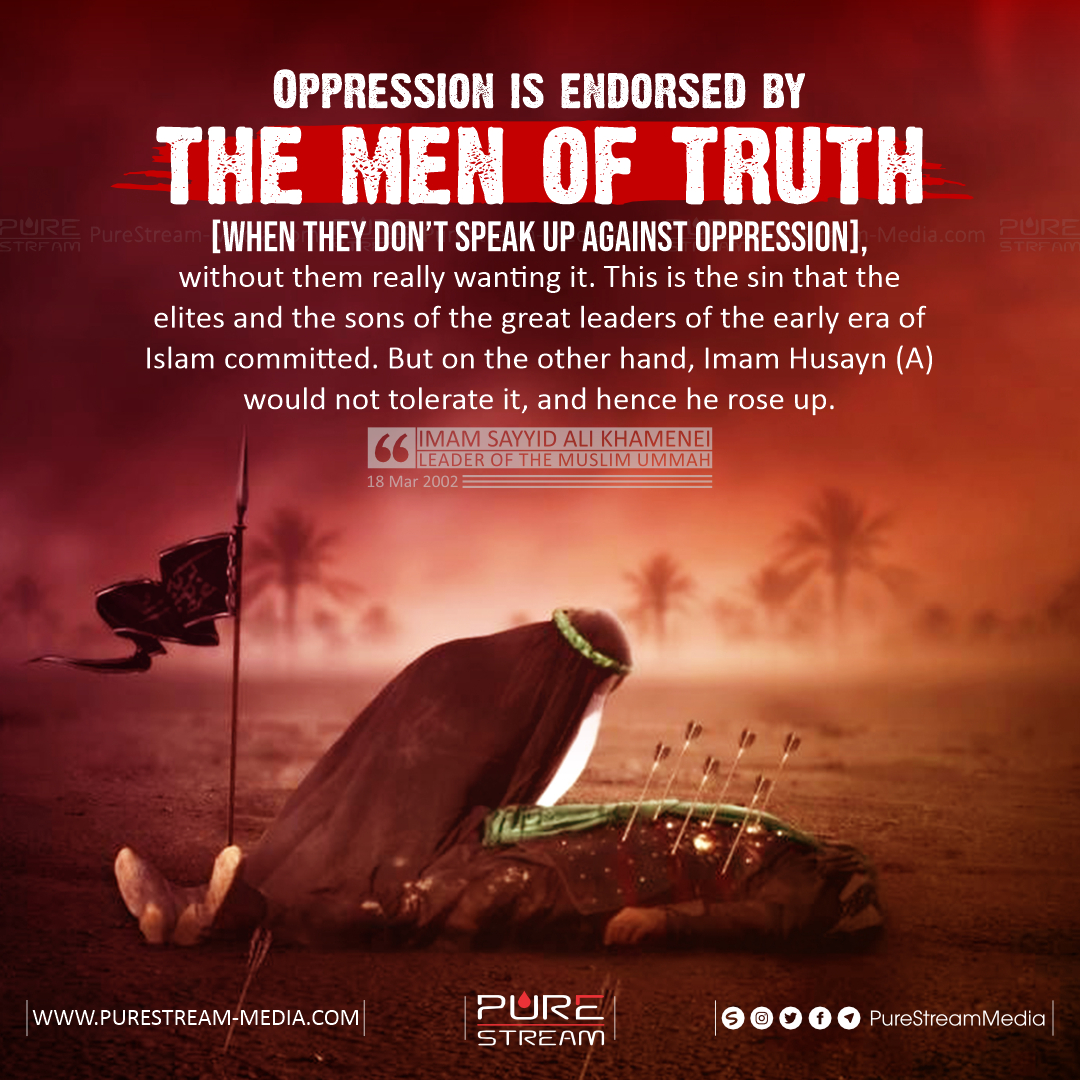 Oppression is endorsed by the men of Truth…