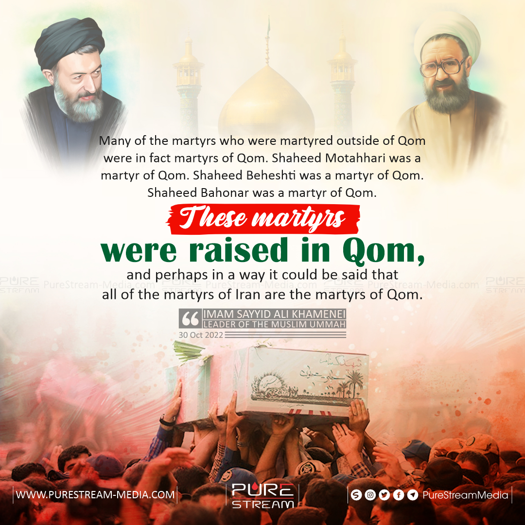 Many of the martyrs who were martyred outside of Qom…