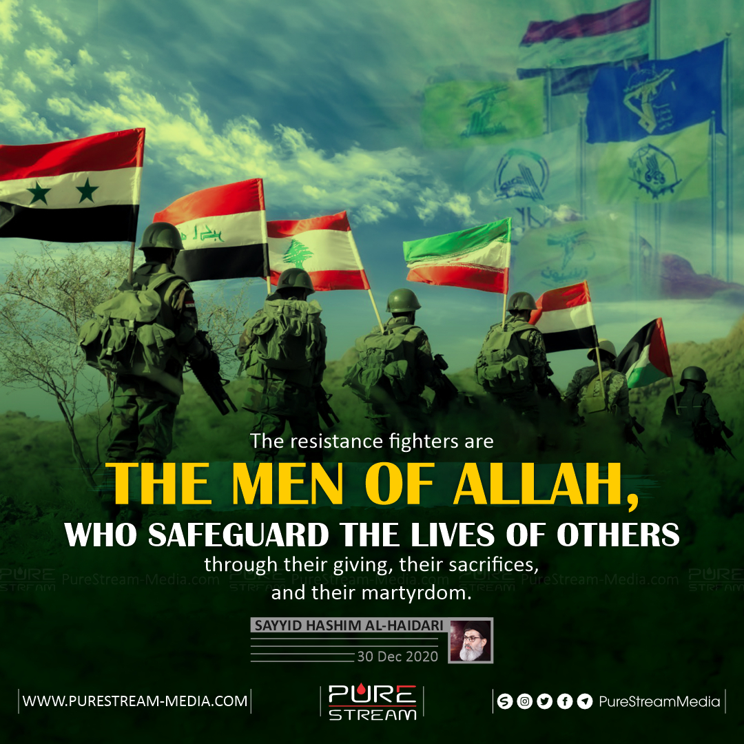 The resistance fighters are the men of Allah…