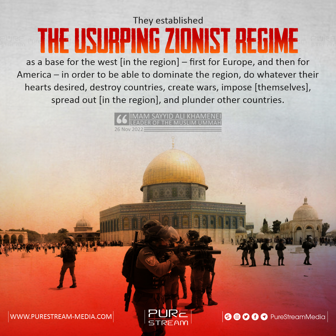 They established the usurping Zionist regime…
