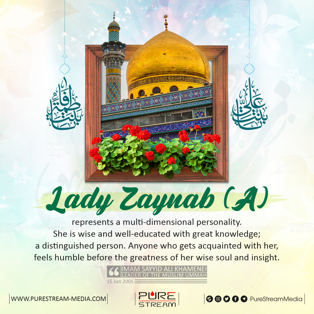 Lady Zaynab (A) represents…