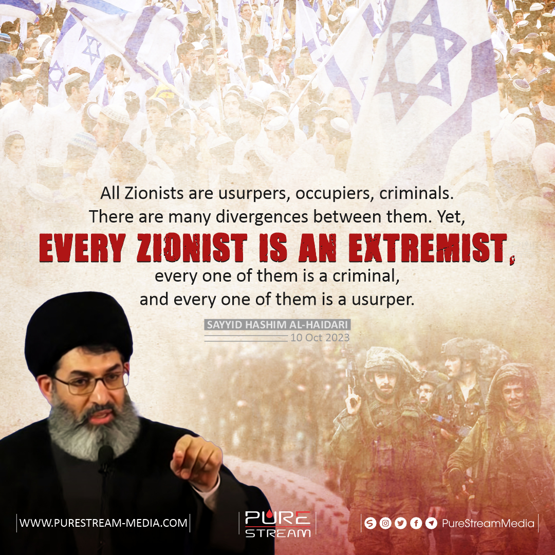 All Zionists are usurpers, occupiers, criminals…