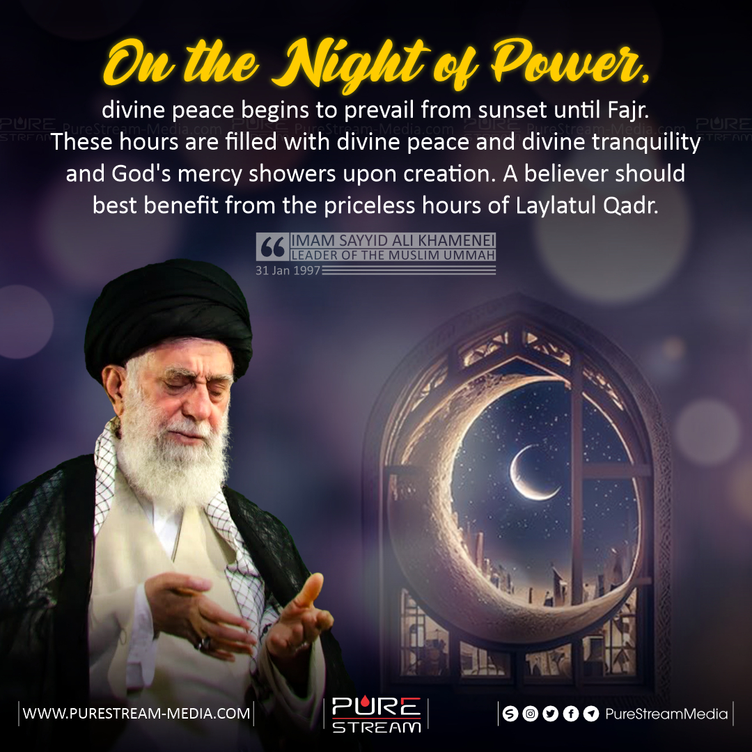 On the Night of Power, divine peace begins to prevail from…