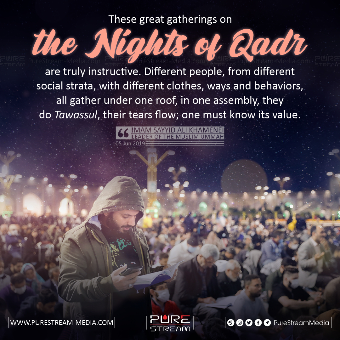 These great gatherings on the Nights of Qadr…